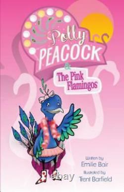 Polly Peacock The Pink Flamingos Paperback By Bair, Emilie GOOD